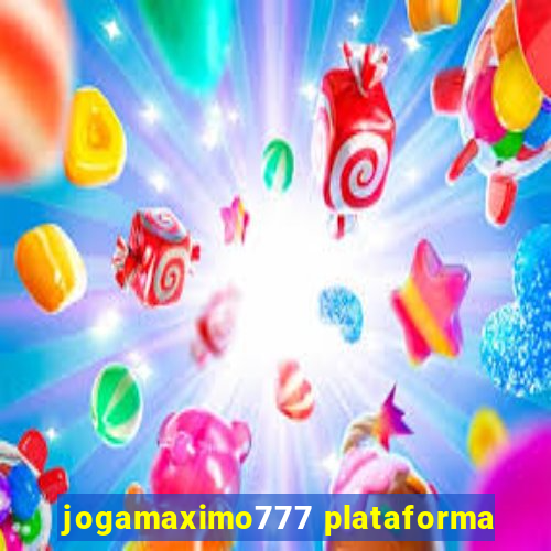 jogamaximo777 plataforma